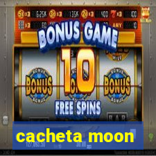 cacheta moon